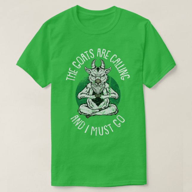 Camiseta Os Goats estão chamando e eu devo ir é Goat Yoga F (Frente do Design)