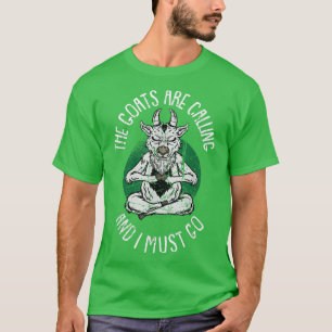 Camiseta Os Goats estão chamando e eu devo ir é Goat Yoga F