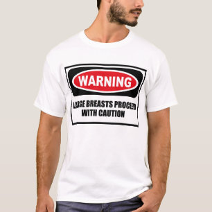 Camiseta Os GRANDES PEITOS de advertência CONTINUAM COM