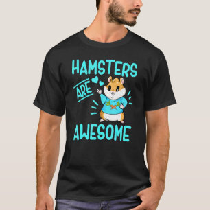 Camiseta Os Hamsters São Um Fantástico Hamster De Pet Cute
