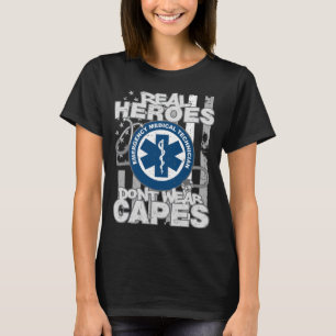 Camiseta Os heróis reais de EMT não vestem cabos