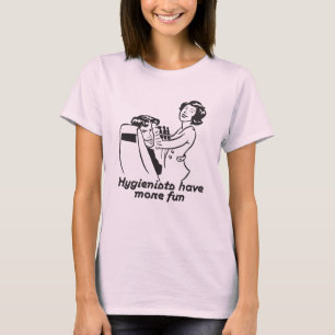 Camiseta Os higienistas têm mais divertimento