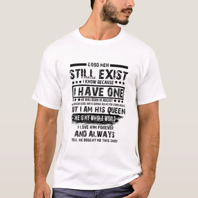Camiseta Os Homens Bons Ainda Existem - Eu O Amo Para Sempr (Frente)