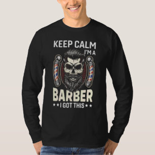 Camiseta Os Homens Mantêm-Se Calmos Im Um Barber Vintage Ca