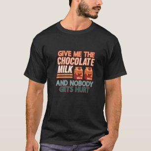Camiseta Os Homens Me Dão O Leite De Chocolate E Ninguém Re