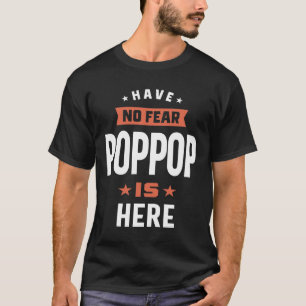 Camiseta Os Homens Não Têm Medo De Pop Estar Aqui Pai Prese