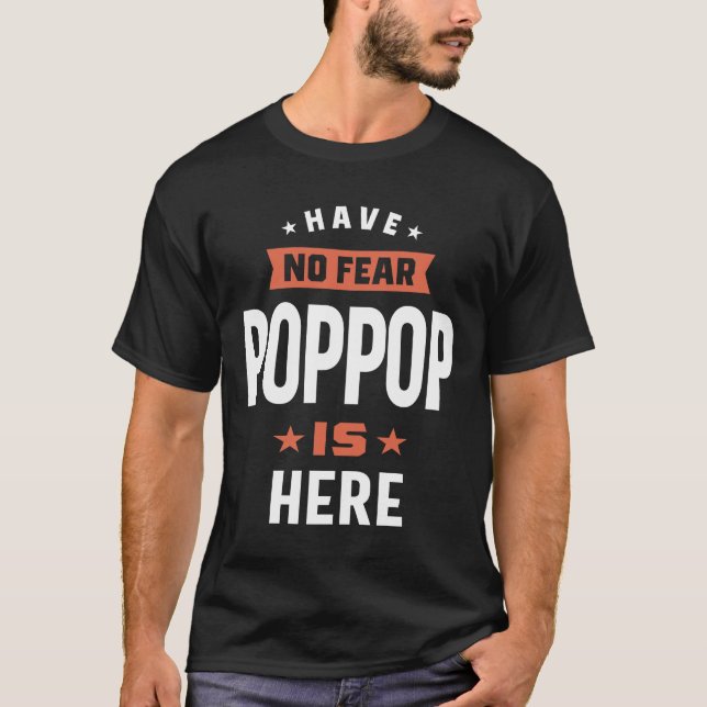 Camiseta Os Homens Não Têm Medo De Pop Estar Aqui Pai Prese (Frente)