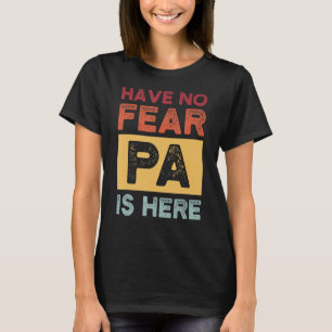 Camiseta Os homens não têm medo que o pai esteja aqui netos