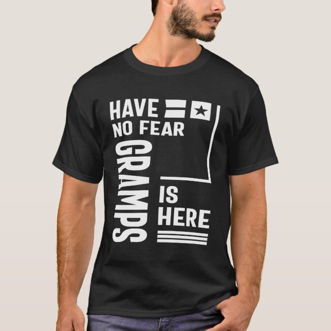 Camiseta Os Homens Não Têm Medo Que Vovô Está Aqui. (Frente)