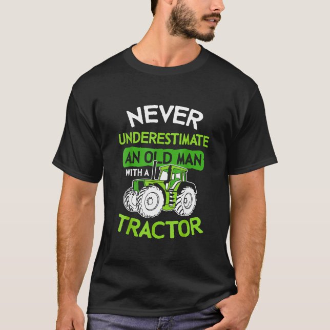 Camiseta Os Homens Nunca Subestimam Um Trator Vovô (Frente)