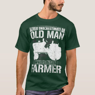 Camiseta Os Homens Nunca Subestimam Um Velho Agricultor Dar