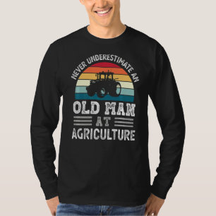 Camiseta Os Homens Nunca Subestimam Um Velho Na Agricultura