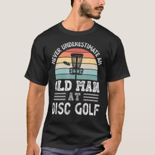 Camiseta Os Homens Nunca Subestimam Um Velho No Golf