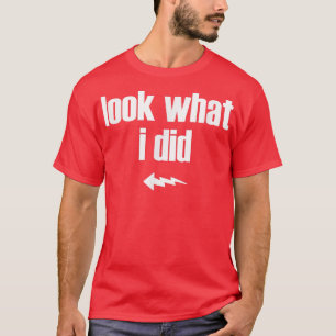 Camiseta Os homens olham o que fiz combinando a gravidez co