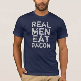 Camiseta Os homens reais comem o bacon