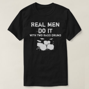 Camiseta Os homens reais fazem-no - cilindro de contrabaixo