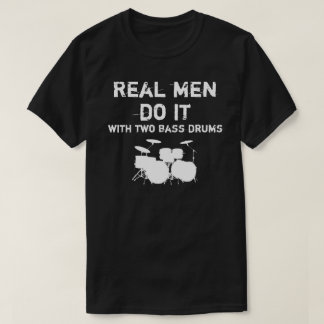 Camiseta Os homens reais fazem-no - cilindro de contrabaixo