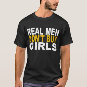 Camiseta Os homens reais não compram meninas