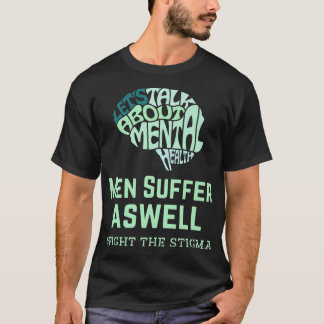 Camiseta Os Homens Sofrem De Saúde Mental E De Sensibilizaç