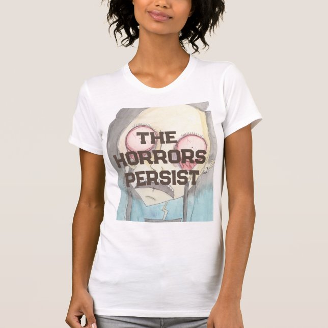 Camiseta Os horrores persistem (Frente)