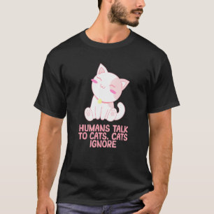 Camiseta Os Humanos Falam com os Gatos Piada de Amante de G