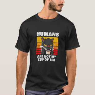 Camiseta Os Humanos Não São Minha Xícara De Chá Negra C