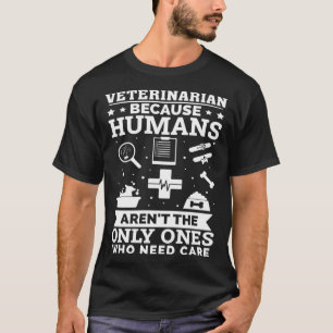 Camiseta Os humanos veterinários são os únicos que precisam
