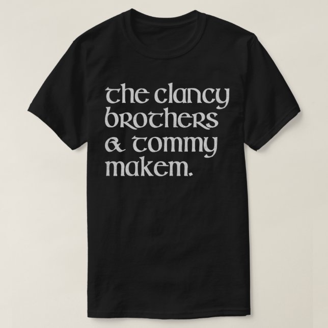 Camiseta Os Irmãos Clancy Tommy Makem2 (Frente do Design)