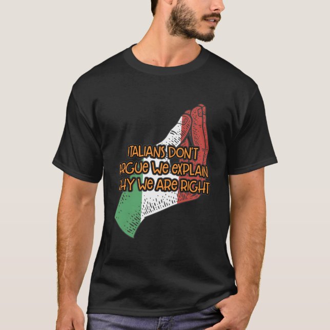 Camiseta Os Italianos Não Argumentam, Explicamos Por Que Es (Frente)