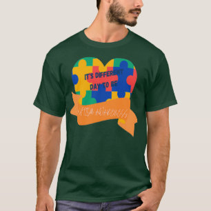 Camiseta Os Itx27s são diferentes no dia em que o AUTISM es