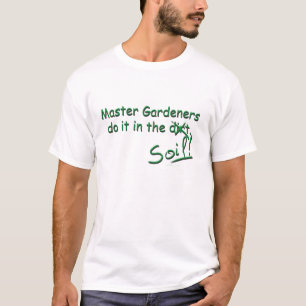 Camiseta Os jardineiro mestres fazem-no no solo