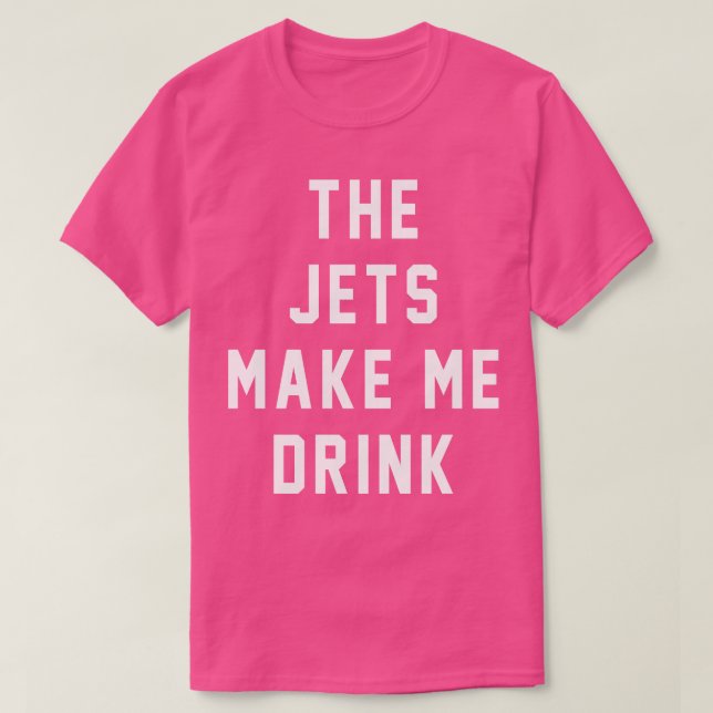Camiseta Os Jets me fazem beber (Frente do Design)