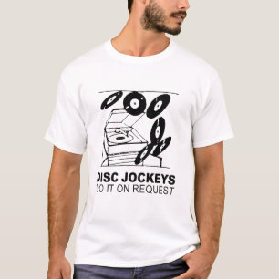 Camiseta os jockeys de disco fazem-no a pedido