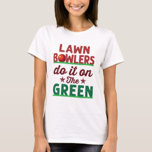 Camiseta Os Jogadores De Lawn Fazem Isso No Verde