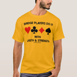 Camiseta Os jogadores de ponte fazem-no com comprimento &