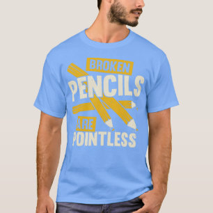 Camiseta Os Lápis Quebrados São Presente De Autor De Livro