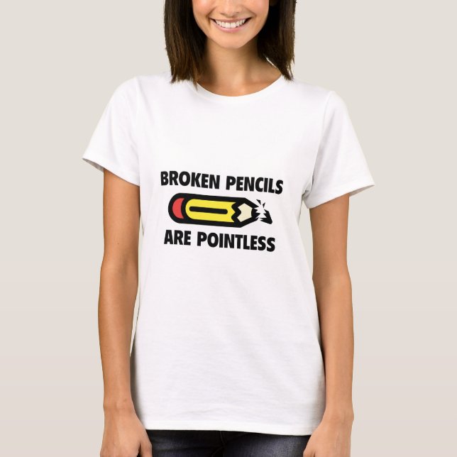 Camiseta Os Lápis Quebrados São Sem Ponto (Frente)