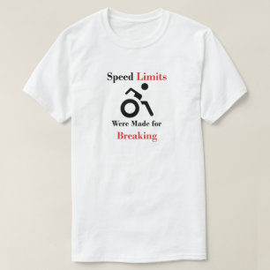 Camiseta Os limites de velocidade foram feitos quebrando