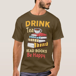 Camiseta Os Livros De Leitura De Chá São Um Presente Feliz