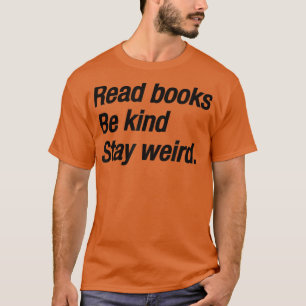 Camiseta os livros de leitura devem ser gentis, amante de l
