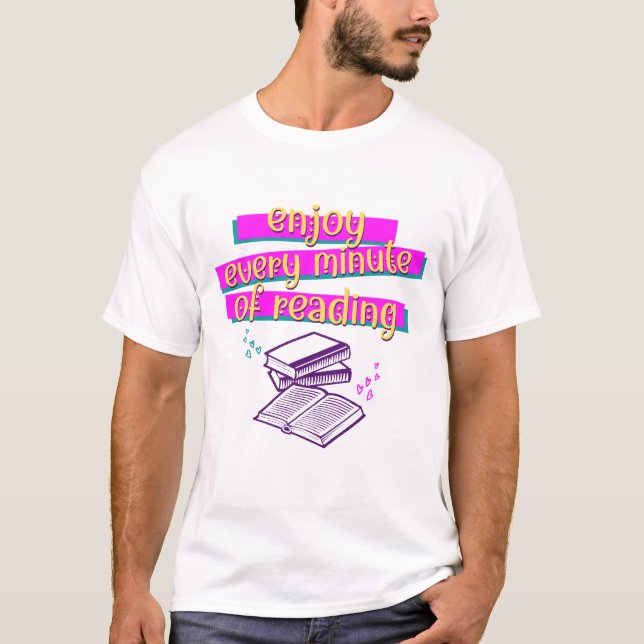 Camiseta Os livros GOZAM A CADA MINUTO DA LEITURA (Frente)