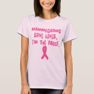 Camiseta Os mamogramas salvar vidas. Eu sou a prova