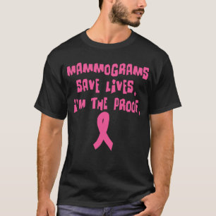 Camiseta Os mamogramas salvar vidas. Eu sou a prova