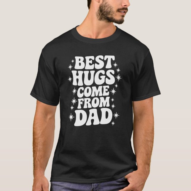 Camiseta Os Melhores Abraços Vêm do Papai - Poder do Abraço (Frente)