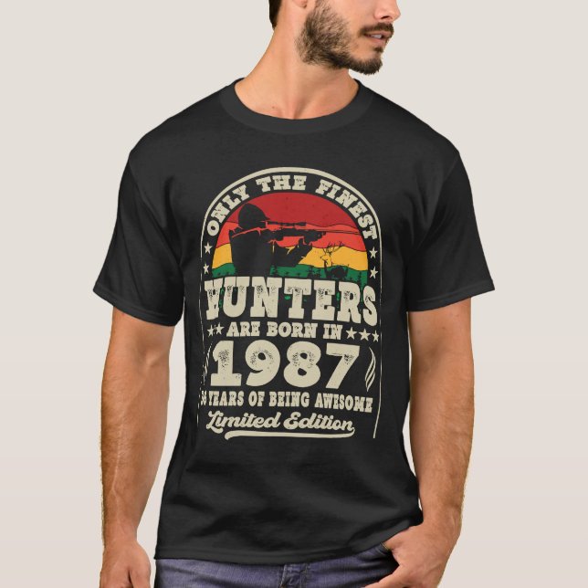 Camiseta Os Melhores Caçadores Estão Nasceres Em 1987 Caça  (Frente)