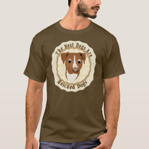 Camiseta Os melhores cães são salvados (o pitbull)