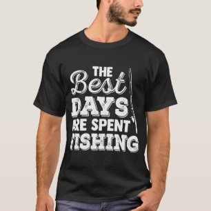 Camiseta Os Melhores Dias São Passados Pescando