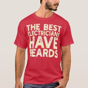 Camiseta Os melhores eletricistas têm barbas