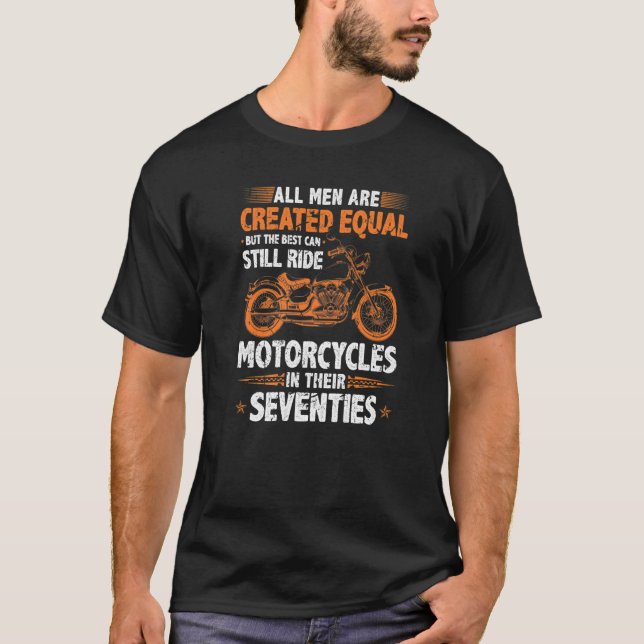 Camiseta Os Melhores Homens Ainda Podem Dirigir Motocicleta (Frente)