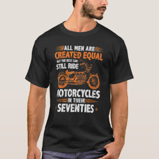 Camiseta Os Melhores Homens Ainda Podem Dirigir Motocicleta